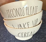 Rae Dunn Cereal/ice Cream Bowl-set Of 3 6 Wide Wake Up Seconds Please. Fixed Price $35.00.
