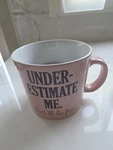 Boston Warehouse 24OZ Souper Mug Bowl Brand New "underestimate Me...". Fixed Price $16.00.