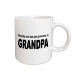3DROSE Only The Best Dad Gets Promoted To Grandpa Mug. Fixed Price $11.99.
