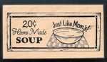 Just Like Mom's Home Made Soup Bowl Words Great Impressions B662 Rubber Stamp. Fixed Price $12.99.