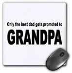 3DROSE Only The Best Dad Gets Promoted To Grandpa Mousepad. Fixed Price $16.99.