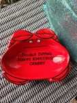 Our Name Is Mud Red Bowl "double Dipping Makes Everybody Crabby". Fixed Price $12.95.